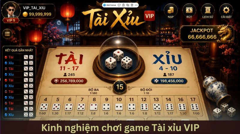 Kinh nghiệm và chiến thuật dùng khi chinh chiến tài xỉu VIP