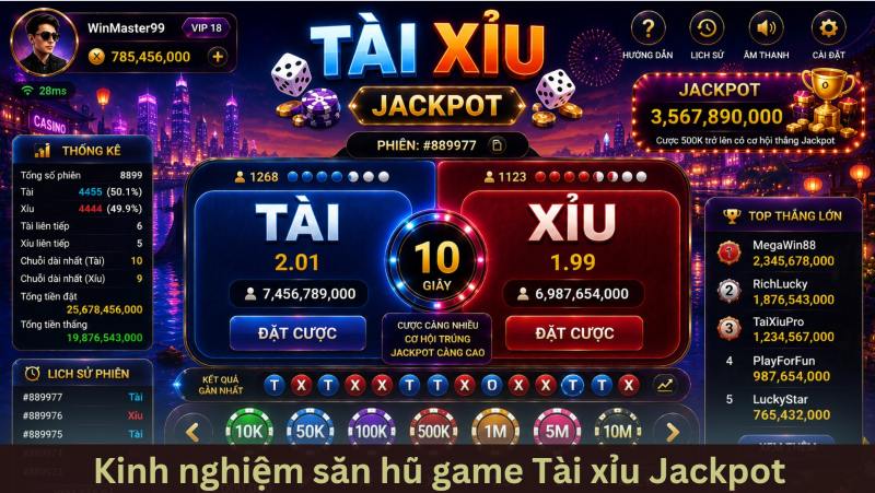 Tài xỉu jackpot - Bí kíp săn hũ khủng cho người mới 2026 4 Kinh nghiệm săn hũ tài xỉu jackpot từ các cao thủ